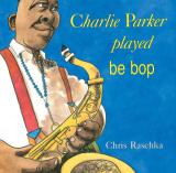 Charlie Parker Played Be Bop cover