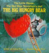 The Little Mouse, the Red Ripe Strawberry, and the Big Hungry Bear cover