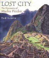 Lost City The Discovery of Machu Picchu cover